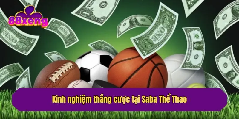 Kinh nghiệm thắng cược tại Saba Thể Thao